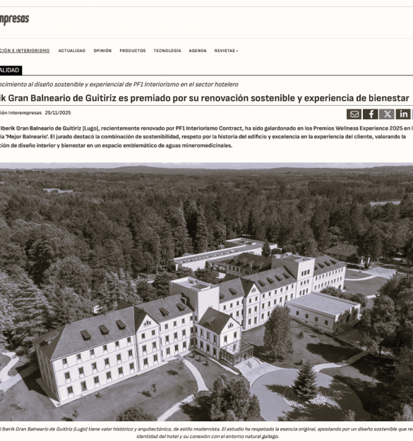 INTEREMPRESAS | berik Gran Balneario de Guitiriz es premiado por su renovación sostenible y experiencia de bienestar